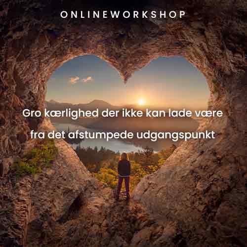 Onlineworkshop: Gro kærlighed der ikke kan lade være fra det afstumpede udgangspunkt - d 18 & 19/6