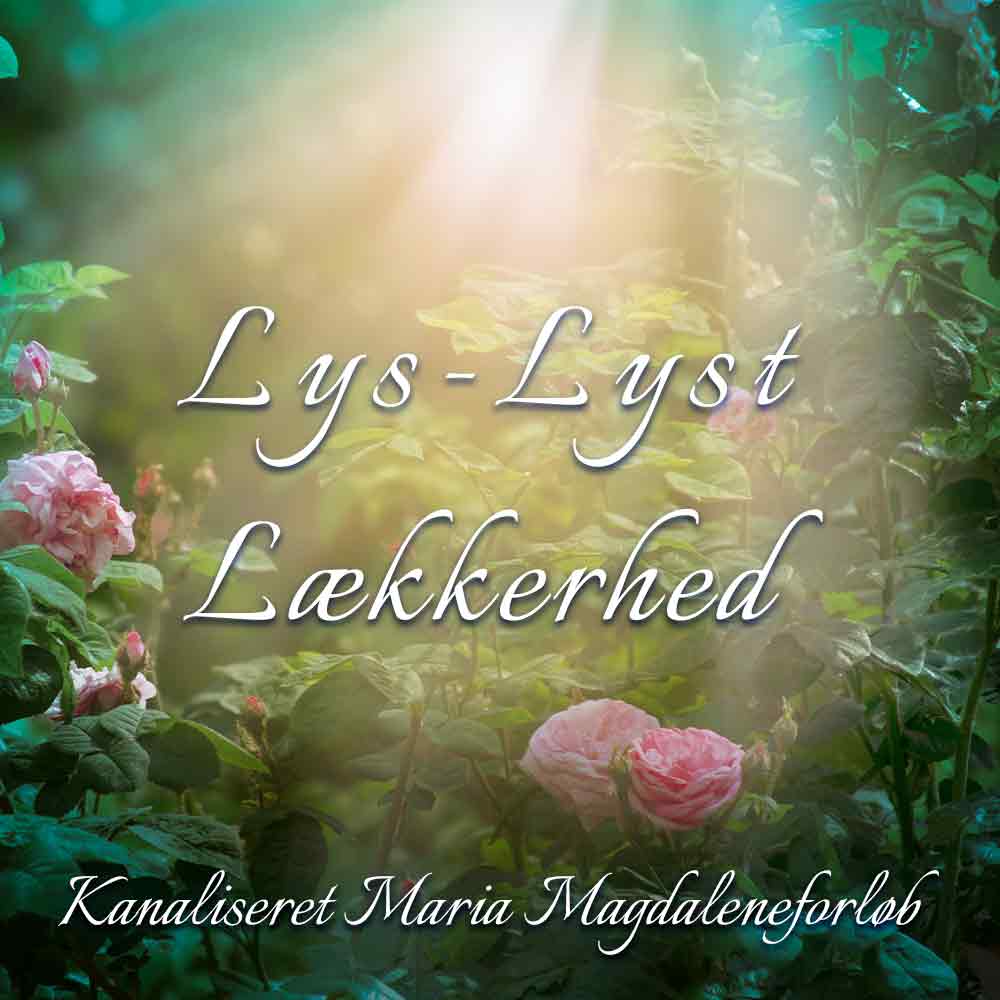 Lys - Lyst - Lækkerhed