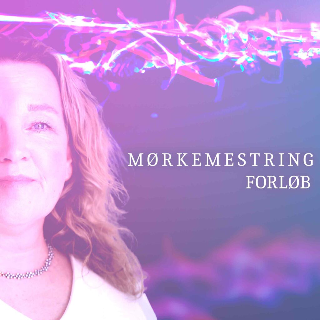 MørkeMestring - Forløb - Start d28/5